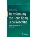 Transforming the Hong Kong Legal Machine: Gender and Familial Law in Jurisprudence
