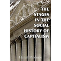 The Stages in the Social History of Capitalism
