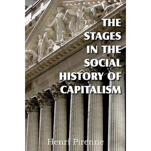 The Stages in the Social History of Capitalism