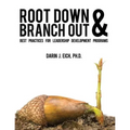 Root Down and Branch Out: Best Practices for Leadership Development Programs