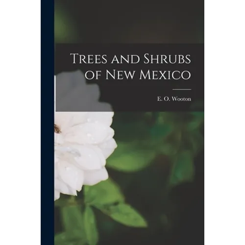Trees and Shrubs of New Mexico