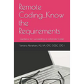 Remote Coding...Know the Requirements: Guidance for succeeding as a remote coder.