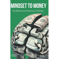 Mindset to Money: The Behavioural Science of Money