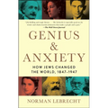 Genius & Anxiety: How Jews Changed the World, 1847-1947