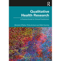 Qualitative Health Research: A Practical Guide for Clinical Practitioners
