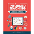 Informed Teaching: Using Data to Improve Educational Performance