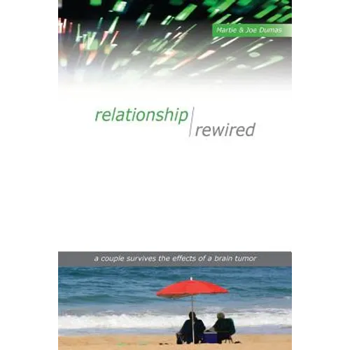 Relationship Rewired: A couple survives the effects of a brain tumor
