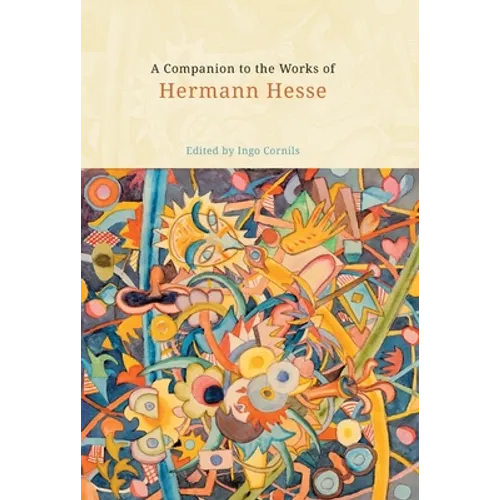 A Companion to the Works of Hermann Hesse