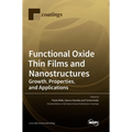 Functional Oxide Thin Films and Nanostructures: Growth, Properties, and Applications