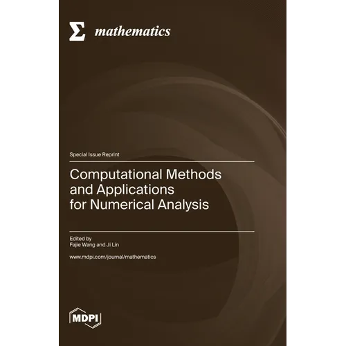 Computational Methods and Applications for Numerical Analysis