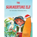 The Summertime Elf: An Australian Christmas Story