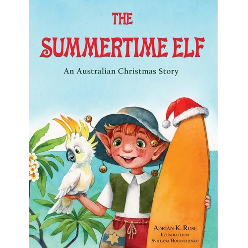 The Summertime Elf: An Australian Christmas Story