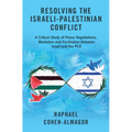 Resolving the Israeli-Palestinian Conflict