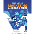The Niche Marketing and Book Guide