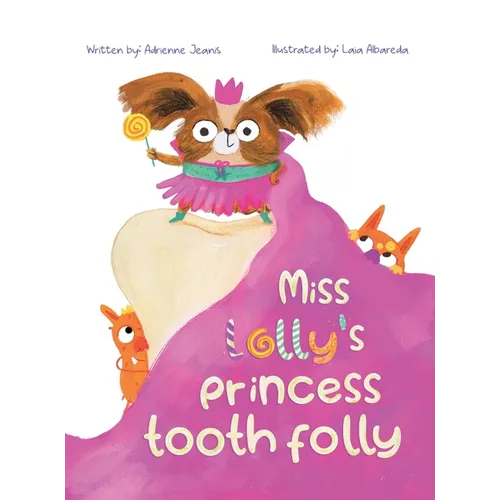 Miss Lolly's Princess Tooth Folly