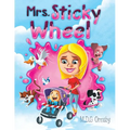 Mrs. Sticky Wheel