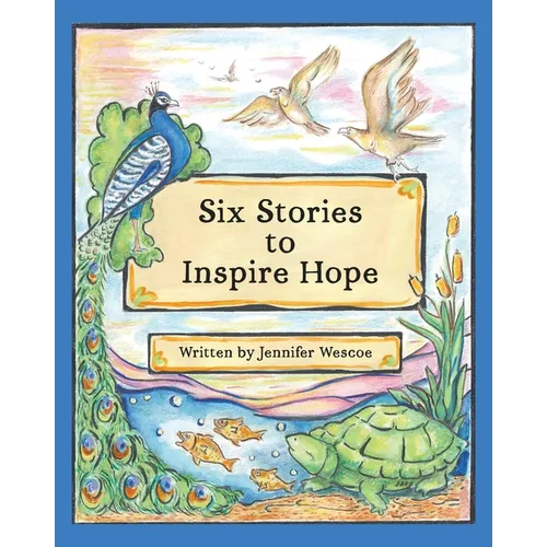 Six Stories to Inspire Hope