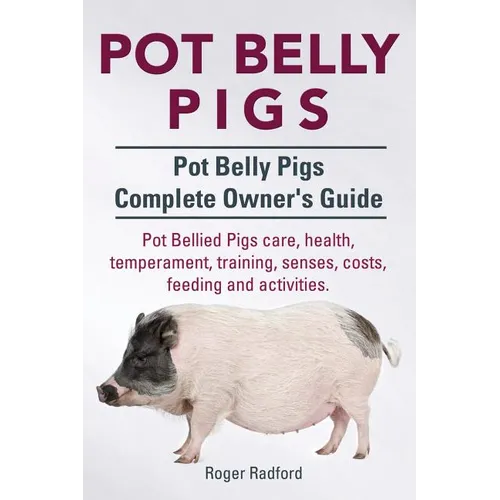 Pot Belly Pigs. Pot Belly Pigs Complete Owners Guide. Pot Bellied Pigs care, health, temperament, training, senses, costs, feeding and activities.
