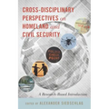 Cross-disciplinary Perspectives on Homeland and Civil Security: A Research-Based Introduction
