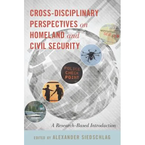 Cross-disciplinary Perspectives on Homeland and Civil Security: A Research-Based Introduction