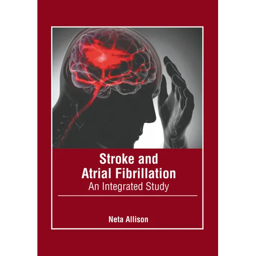 Stroke and Atrial Fibrillation: An Integrated Study