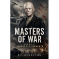 Masters of War: Dwight D. Eisenhower