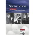 Not to Believe: From Auschwitz to a New Jersey Chicken Farm