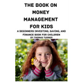 The Book on Money Management for Kids
