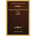 Leaves From The Tree Of Life (1906)