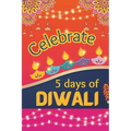 Celebrate 5 Days Of Diwali