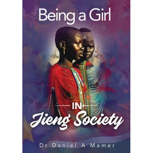 Being a Girl in Jieng Society