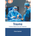 Trauma: Evidence-Based Care and Treatment
