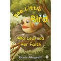The Little Bird Who Learned Her Faith