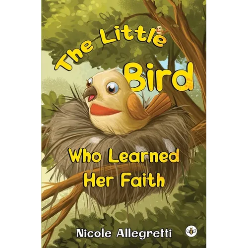 The Little Bird Who Learned Her Faith