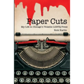 Paper Cuts: My Life in Chicago's Volatile LGBTQ Press