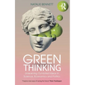Green Thinking: Unlearning Outdated Ideas in Science, Economics and Politics