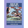 Joan of Arc & Pope Pius X: Classic Catholic Comics 9