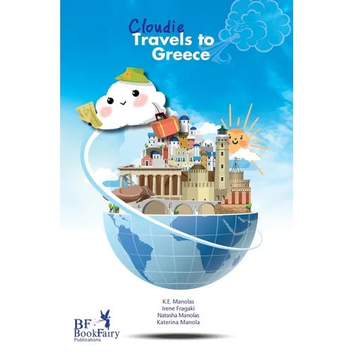 Cloudie Travels To Greece: Discover Greece: Educational Series