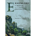 Ermengard of Narbonne and the World of the Troubadours