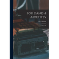 For Danish Appetites: Cook Book
