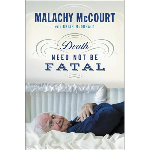 Death Need Not Be Fatal