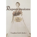 Repercussions: My Sister's Story