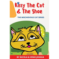 Kissy The Cat & The Shoe: The Mischievous Cat Series