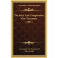 The Sinai And Comparative New Testament (1881)