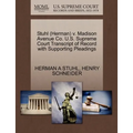 Stuhl (Herman) V. Madison Avenue Co. U.S. Supreme Court Transcript of Record with Supporting Pleadings