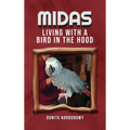 Midas Living with a Bird in the Hood