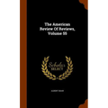 The American Review Of Reviews, Volume 55