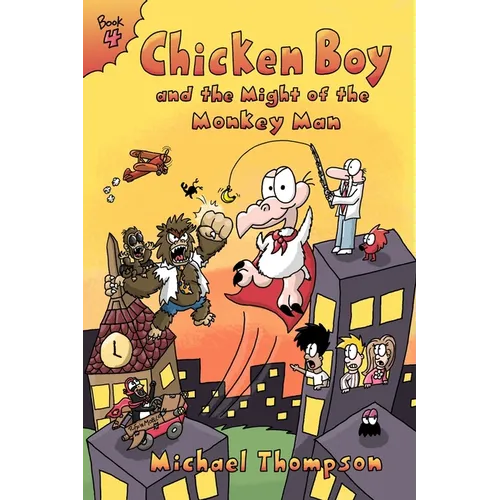 Chicken Boy and the Might of the Monkey Man