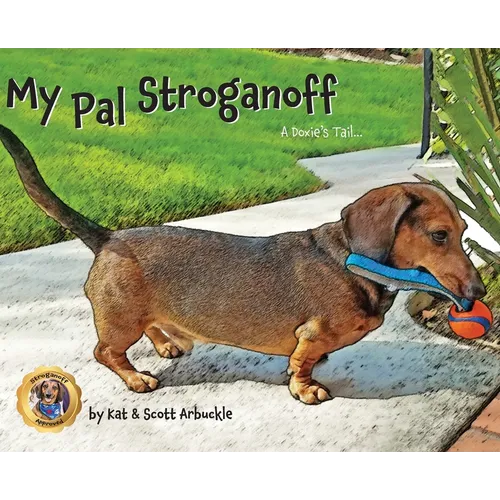 My Pal Stroganoff: A Doxie's Tail