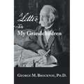 A Letter to My Grandchildren